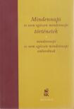 Hézser Gábor - Mindennapi és nem egészen mindennapi történetek [antikvár]