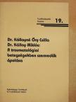 Dr. Kállay Miklós - A traumatológiai betegségekben szenvedők ápolása [antikvár]