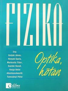 Gulyás János - Fizika - Optika, hőtan [antikvár]