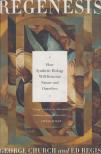 Church, George, Regis, Ed - Regenesis: How Synthetic Biology Will Reinvent Nature and Ourselves [antikvár]