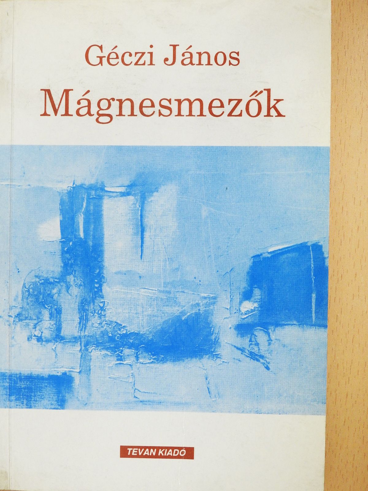 Géczi János - Mágnesmezők (dedikált példány) [antikvár]