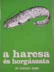 Dr. Székely Ádám - A harcsa és horgászata [antikvár]