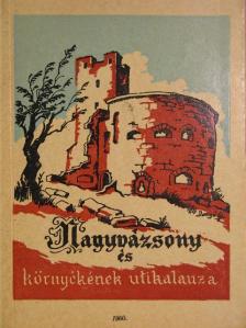 Dr. Darnay-Dornyay Béla - Nagyvázsony és környékének útikalauza [antikvár]