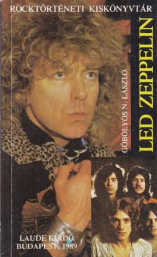 GÖBÖLYÖS N. LÁSZLÓ - Led Zeppelin [antikvár]