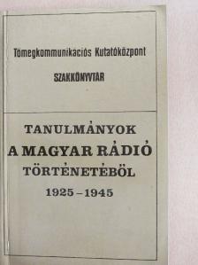 Borus Zsuzsa - Tanulmányok a Magyar Rádió történetéből 1925-1945 [antikvár]
