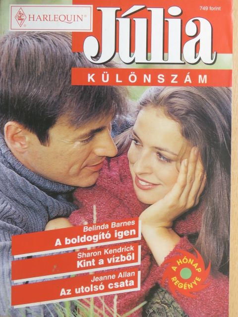 Belinda Barnes - A boldogító igen/Kint a vízből/Az utolsó csata [antikvár]
