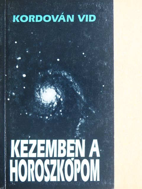 Kordován Vid - Kezemben a horoszkópom [antikvár]