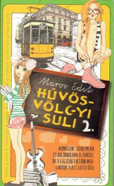 Maros Edit - Hűvösvölgyi suli 2. [antikvár]