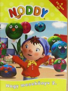 Noddy - Nagy mesekönyv 2. [antikvár]
