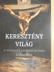 Tom Holland - Keresztény világ [antikvár]