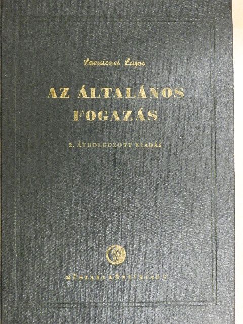 Szeniczei Lajos - Az általános fogazás [antikvár]