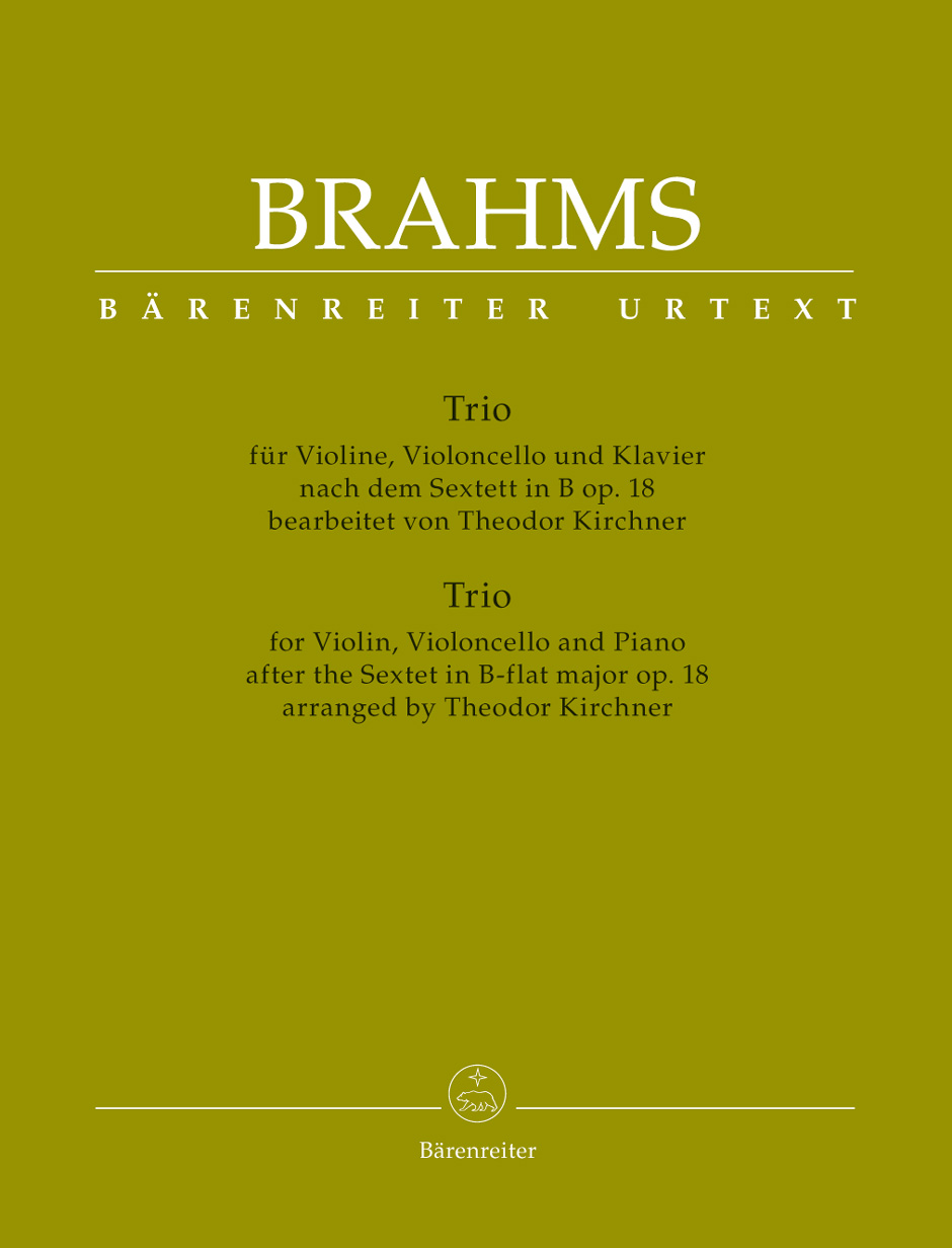 BRAHMS... - TIRO FÜR VIOLOINE, VIOLONCELLO UN KLAVIER NACH DEM SEXTETT IN B OP.18 (T. KIRCHNER)