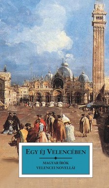 Bródy Sándor, Karinthy Frigyes és mások Ambrus Zoltán, - Egy éj Velencében [eKönyv: epub, mobi]