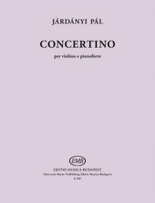 JÁRDÁNYI PÁL - CONCERTINO PER VIOLINO E PIANOFORTE