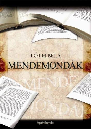 TÓTH BÉLA - Mendemondák [eKönyv: epub, mobi]