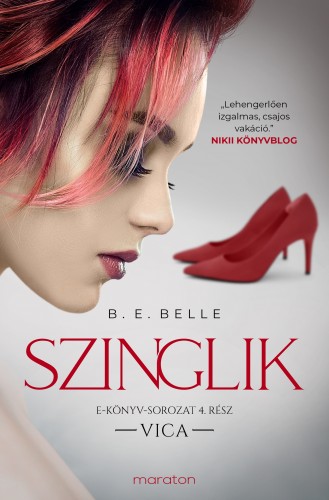 B. E. Belle - Szinglik - Vica (4.rész) [eKönyv: epub, mobi]