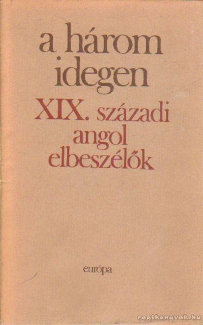 Gy. Horváth László - A három idegen I. kötet [antikvár]