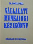 Dr. Bogyay Géza - Vállalati munkajogi kézikönyv [antikvár]