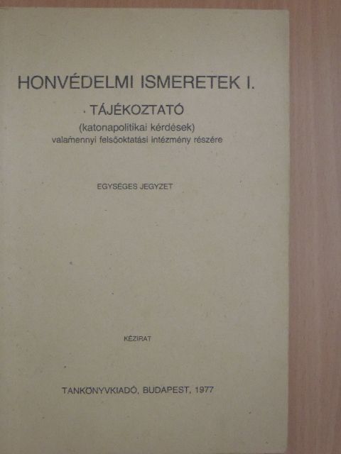 Bálint János - Honvédelmi ismeretek I. [antikvár]