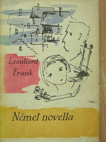 Leonhard Frank - Német novella [antikvár]