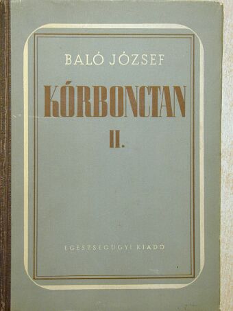 Dr. Baló József - Kórbonctan II. [antikvár]