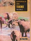 Denis Terver - Königreich der Tiere von A bis Z 3. (töredék) [antikvár]