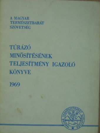 Túrázó minősítésének teljesítmény igazoló könyve 1969 [antikvár]