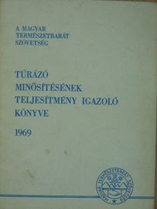Túrázó minősítésének teljesítmény igazoló könyve 1969 [antikvár]