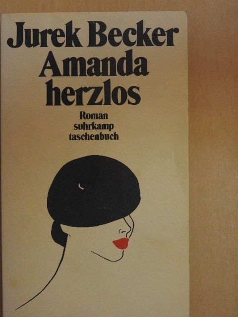 Jurek Becker - Amanda herzlos [antikvár]