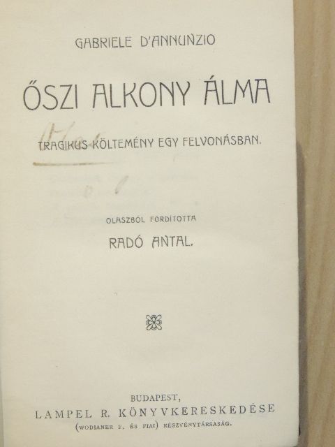 Edmondo De Amicis - Őszi alkony álma/Francesca von Rimini (gótbetűs)/A bor és egyéb apróságok/Olasz elbeszélők tára I-II./Die Sonette/Olasz költőkből [antikvár]