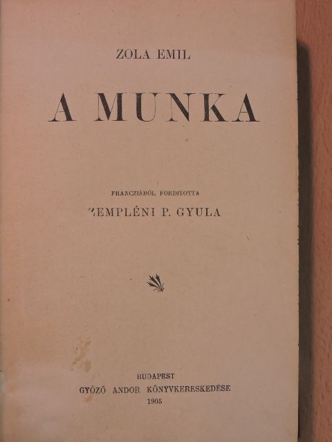 Zola Emil - A munka [antikvár]