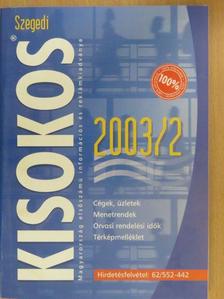 Szegedi Kisokos 2003/2 [antikvár]