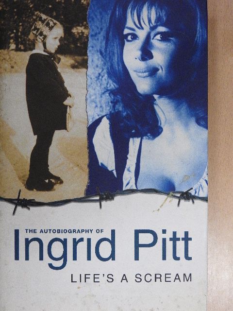 Ingrid Pitt - Life's a Scream [antikvár]