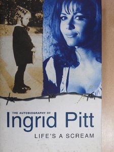 Ingrid Pitt - Life's a Scream [antikvár]