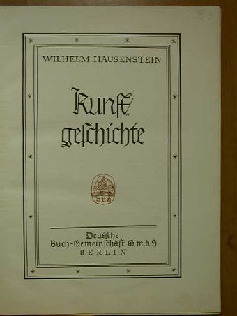 Wilhelm Hausenstein - Kunstgeschichte (Gótbetűs) [antikvár]