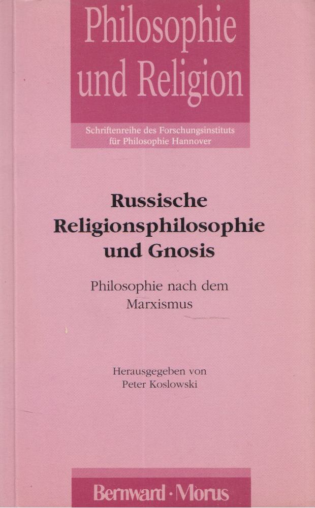 Peter Koslowski - Russische Religionsphilosophie und Gnosis [antikvár]