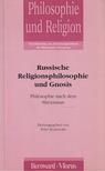 Peter Koslowski - Russische Religionsphilosophie und Gnosis [antikvár]