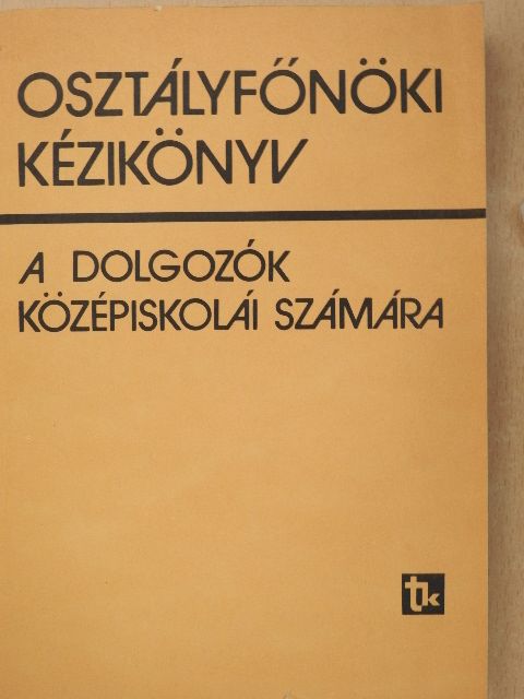 Csapó Csabáné - Osztályfőnöki kézikönyv [antikvár]