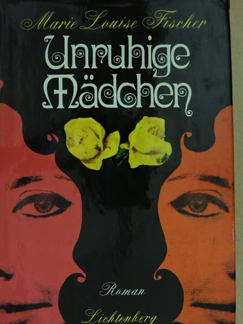 Marie Louise Fischer - Unruhige Mädchen [antikvár]