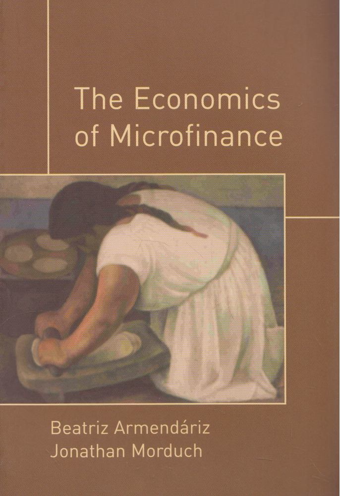 Beatriz Armendáriz, Jonathan Morduch - The Economics of Microfinance [antikvár]