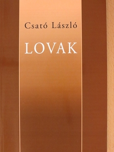 Csató László - Lovak [antikvár]