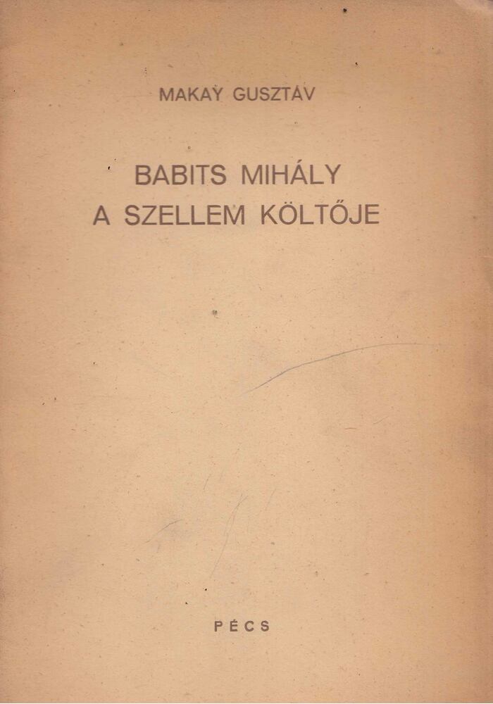 Makay Gusztáv - A szellem költője [antikvár]