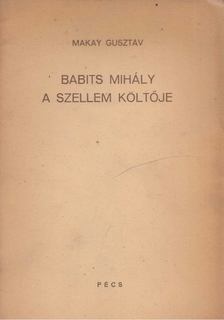Makay Gusztáv - A szellem költője [antikvár]