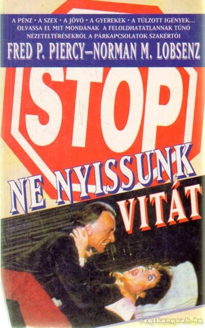 Piercy, Fred P., Lobsenz, Norman M. - Ne nyissunk vitát! [antikvár]
