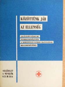Dr. Székely Lajos - Közöttünk jár az ellenség [antikvár]