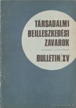 Münnich Iván (szerk.), Kolozsi Béla - Társadalmi beilleszkedési zavarok - Bulletin XV [antikvár]