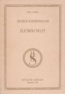 Arthur Schopenhauer - Életbölcselet (reprint) [antikvár]