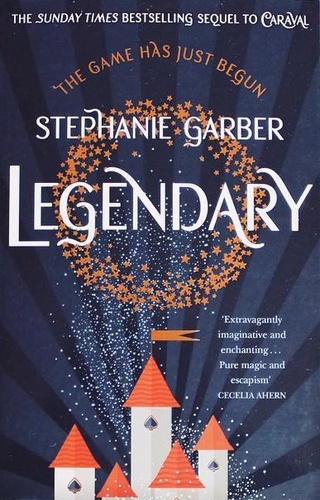 Stephanie Garber - Legendary (Caraval Series, Book 2)
