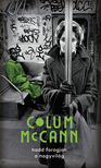 Colum McCann - Hadd forogjon a nagyvilág [eKönyv: epub, mobi]