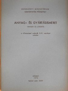 Sallay Antal - Anyag- és gyártásismeret [antikvár]